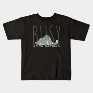 Busy doing nothing Kids T-Shirt